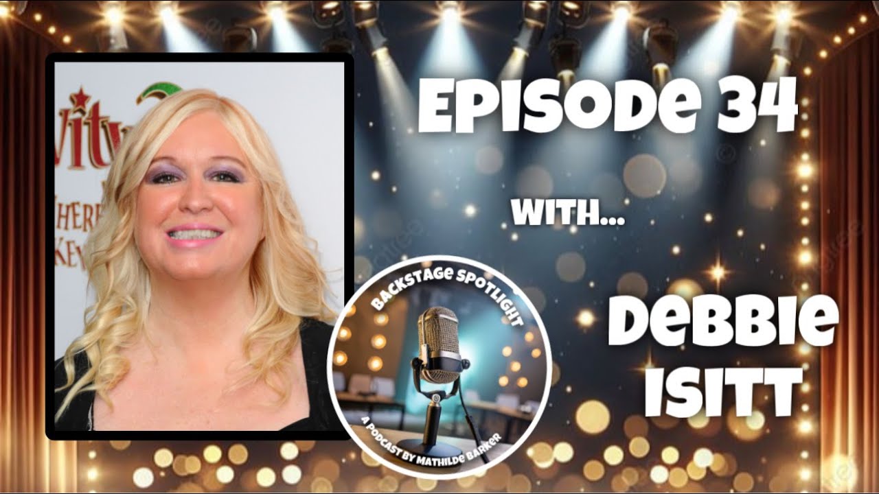 Backstage Spotlight | Episode 34: Debbie Isitt