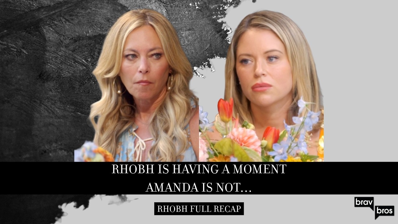RHOBH is Having a Moment... Amanda is Not. (RHOBH Full Recap)