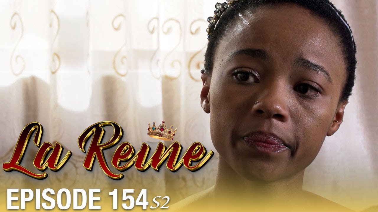 👑 La Reine S02 - Épisode 154 | Série sud-africaine culte en français
