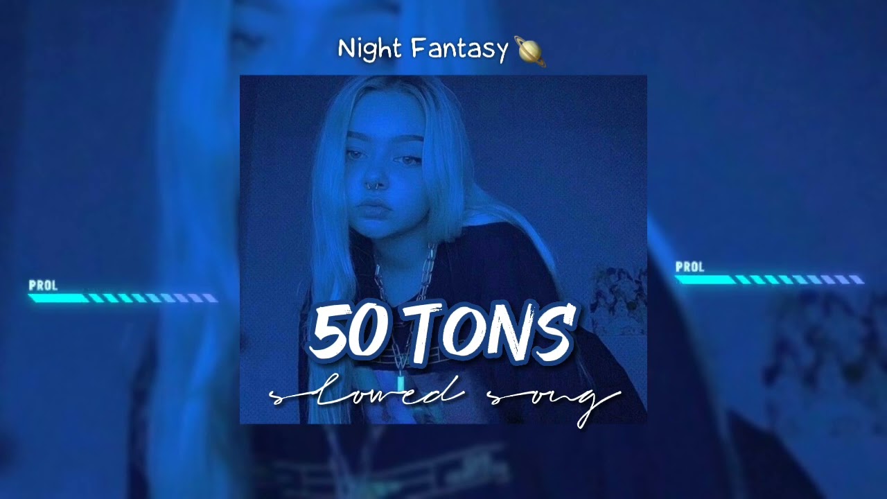 50 tons - Slowed song / Mc du black