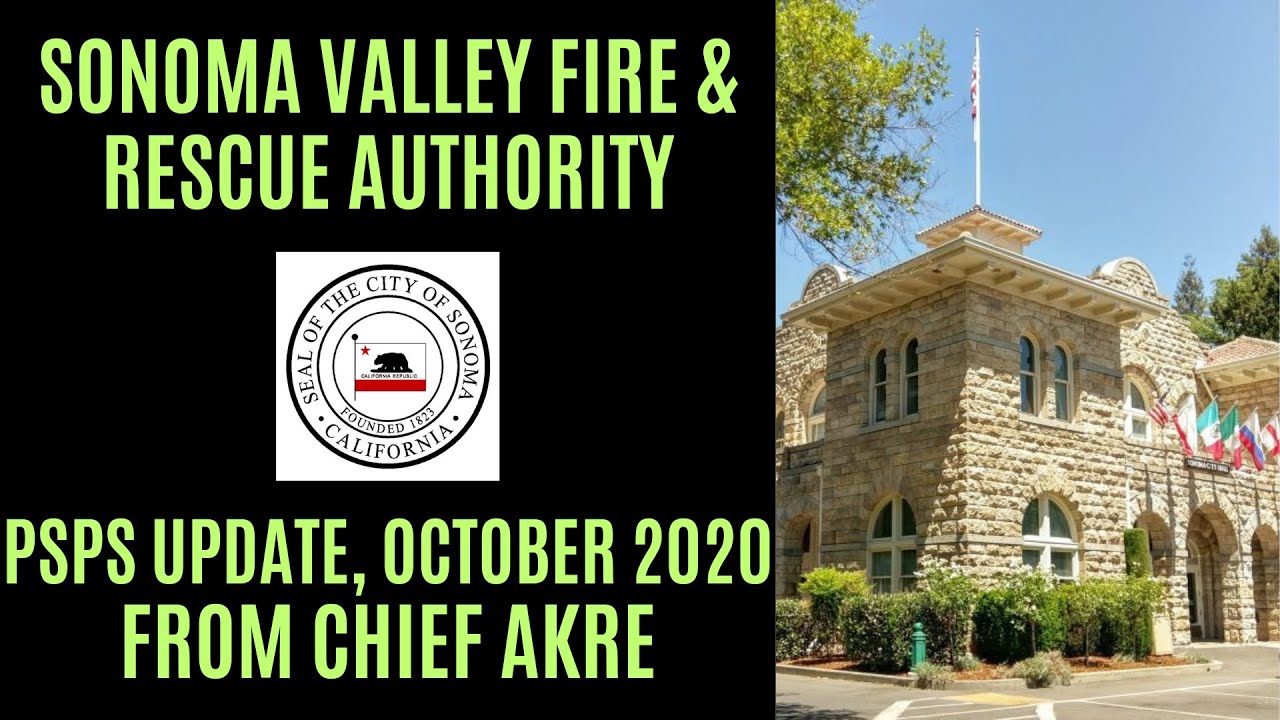 Sonoma Valley Fire & Rescue Authority - October PSPS Update - Message from Chief Steve Akre