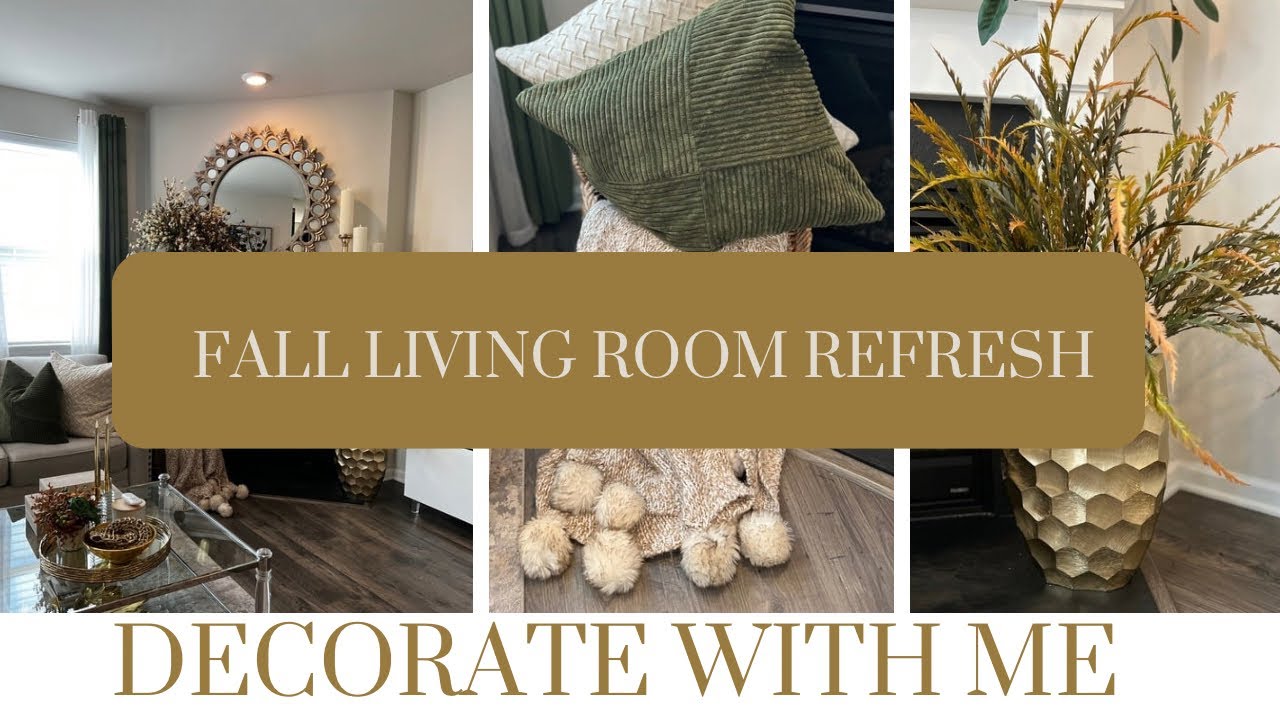 FALL LIVING ROOM REFRESH! DECORATE WITH ME! #falldecorating #decorate #interiordecorating #glamdecor