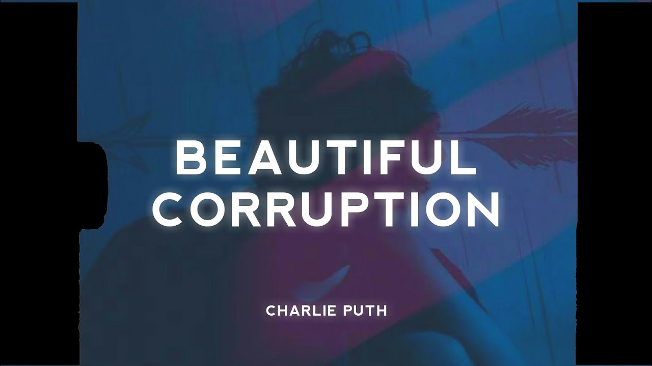 Charlie Puth - Beautiful Corruption (Unreleased) (Lyrics)