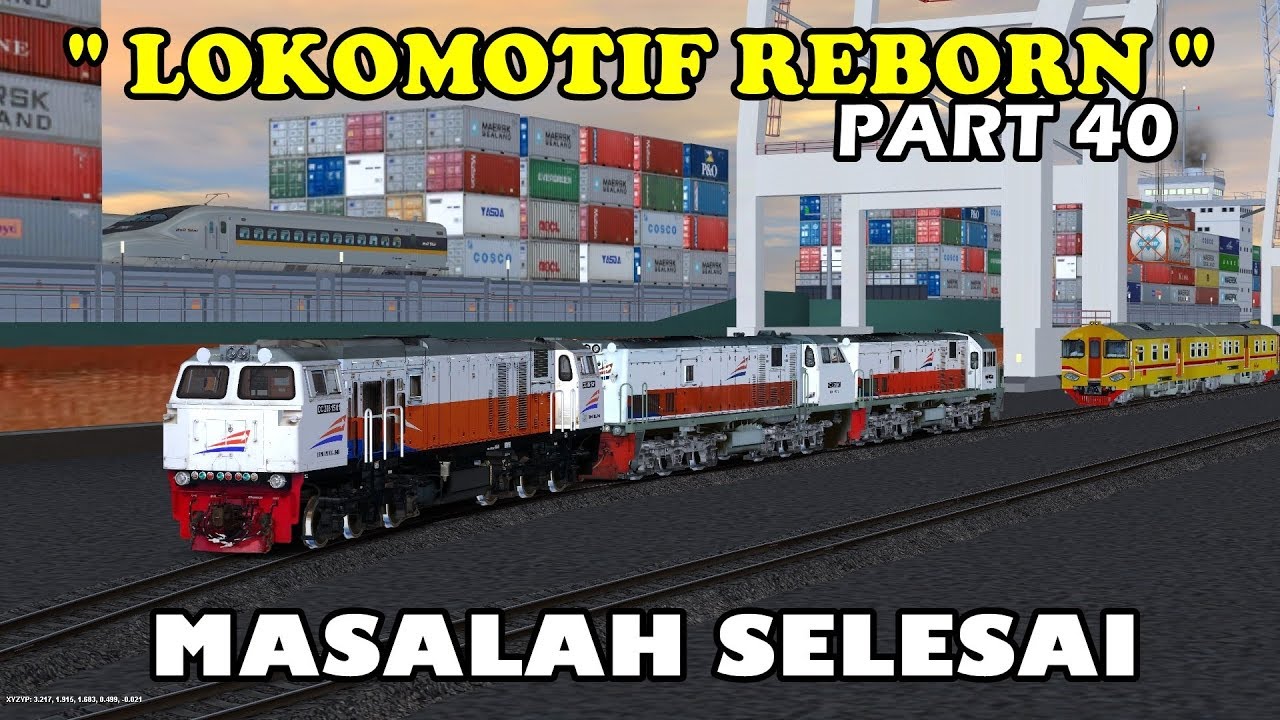 LOKOMOTIF REBORN PART 40 
