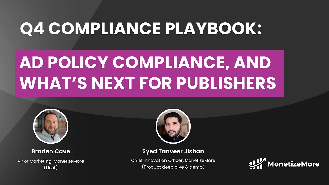 Q&A: AI, Ad Policy Compliance, and What’s Next for Publishers | MonetizeMore Webinar