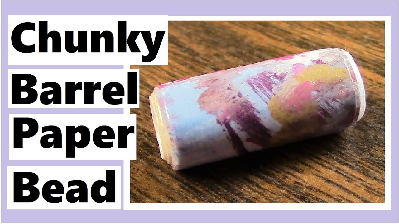 How to Make Chunky Barrel Paper Beads Tutorial