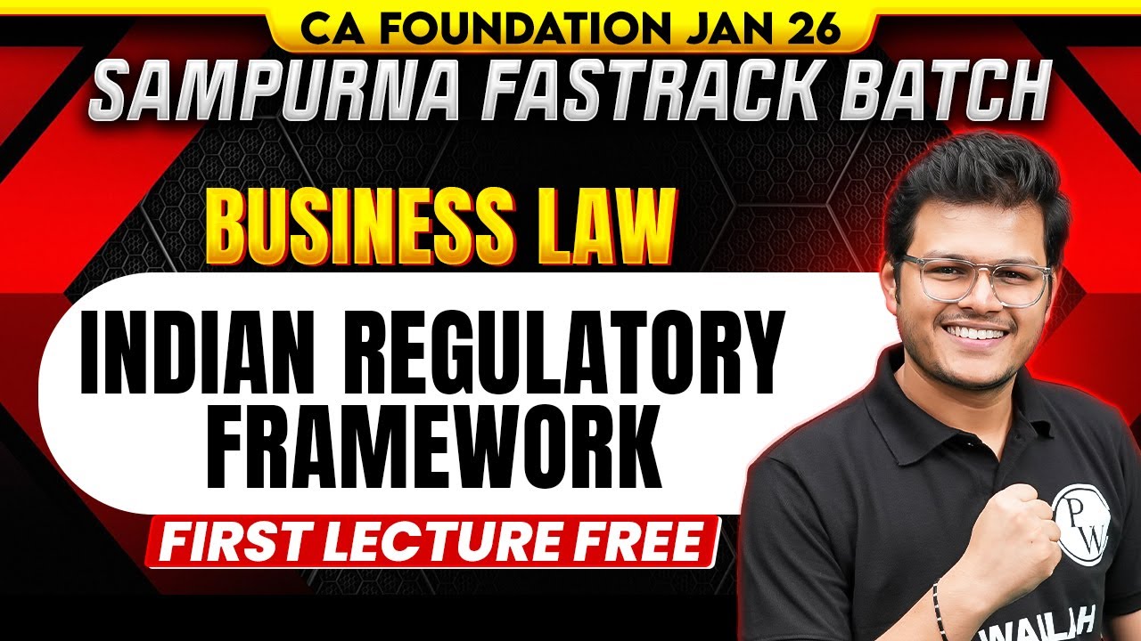 CA Foundation Business Laws: Indian Regulatory Framework | Sampurna Fastrack | CA Chaitanya Jain Sir