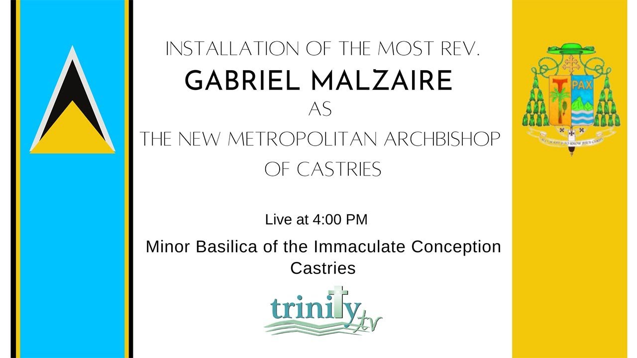 Installation of the Most Rev. Gabriel Malzaire as New Metropolitan Archbishop of Castries