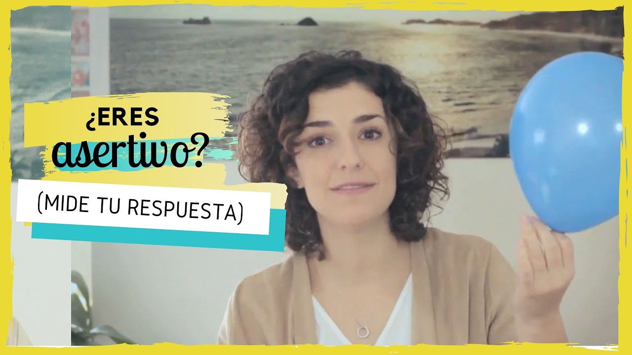 1. ASERTIVIDAD - ¿ERES ASERTIVO? 🎯(mide tu respuesta)