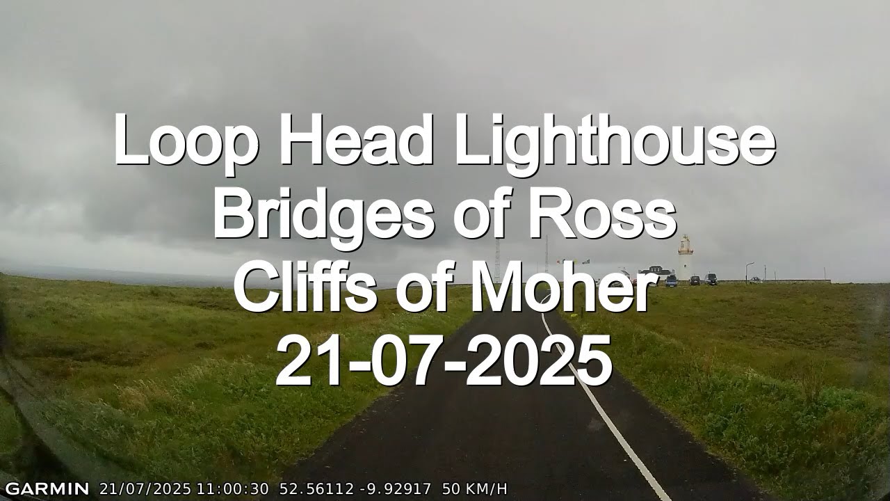 Loop Head, Bridge of Ross, Cliffs of Moher 21-07-2025