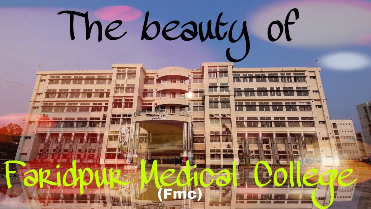 Faridpur Medical College / Bangabandhu Sheikh Mujib Medical College (BSMMC)