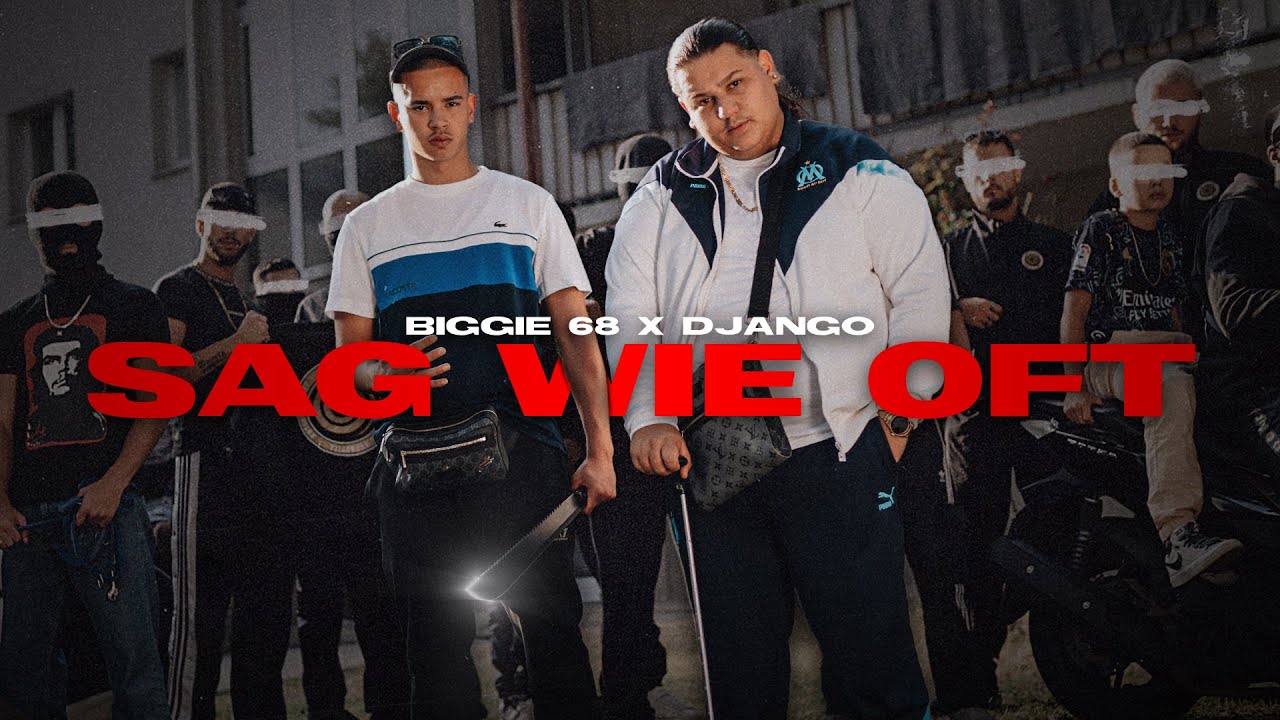 BIGGIE68 X DJANGO ~ SAG WIE OFT