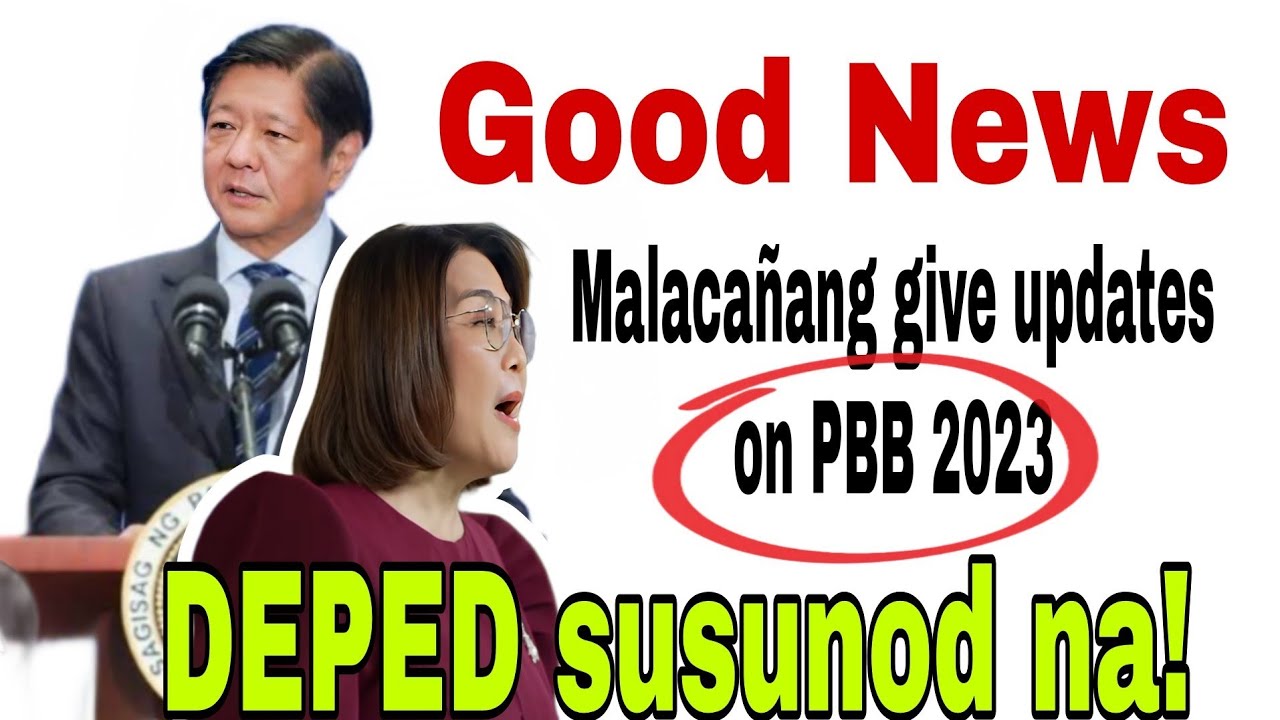 Good News! Malaca&ntilde;ang Palace nagupdate sa release ng PBB 2023, DepEd susunod na!