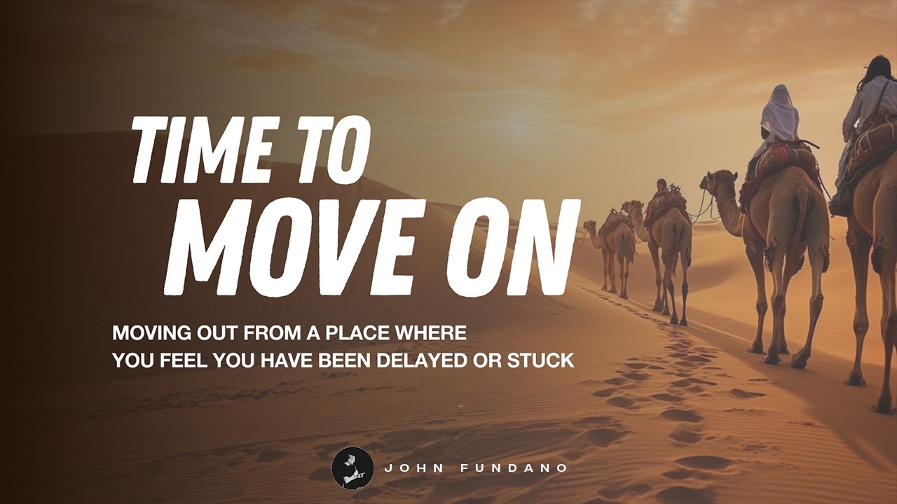 Time to Move On | John Fundano
