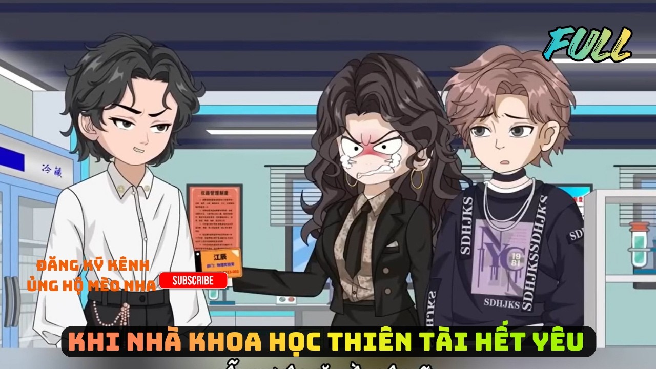Full Version || KHI NHÀ KHOA HỌC THIÊN TÀI HẾT YÊU || Mèo leo cây