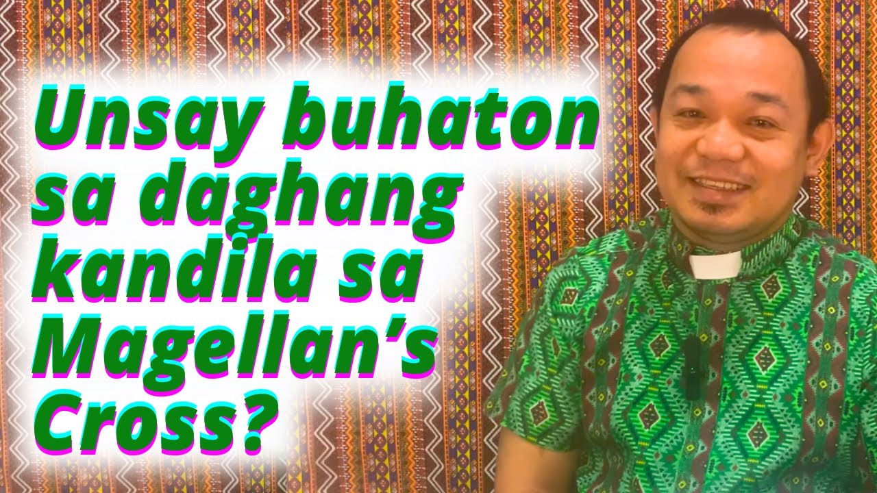 Unsay buhaton sa daghang kandila sa Magellan’s Cross?  | Lukas 2:22-32 | Paghalad sa Ginoo sa Templo