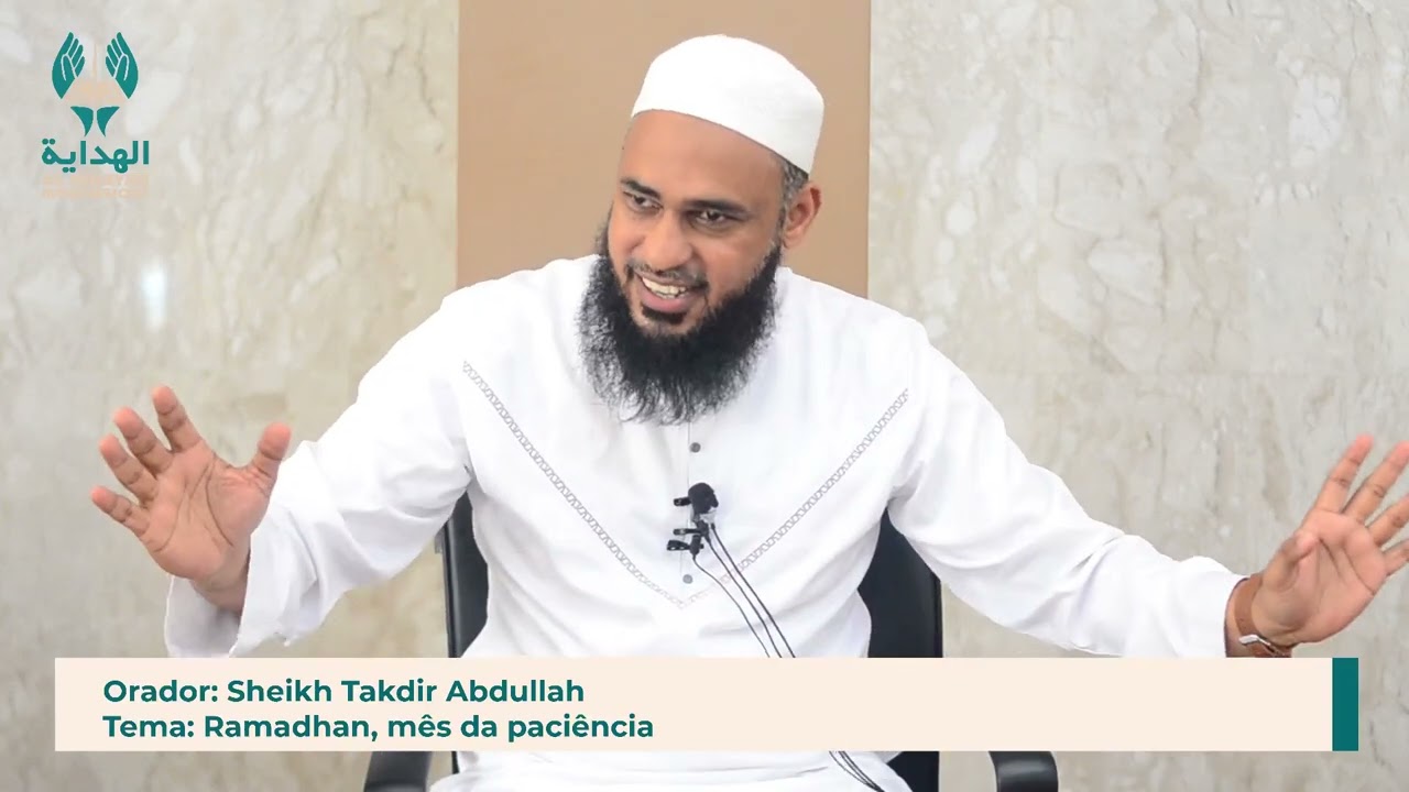 PALESTRA DE JUMAH | Sheikh Takdir | Tema: Ramadhan, mês da paciência