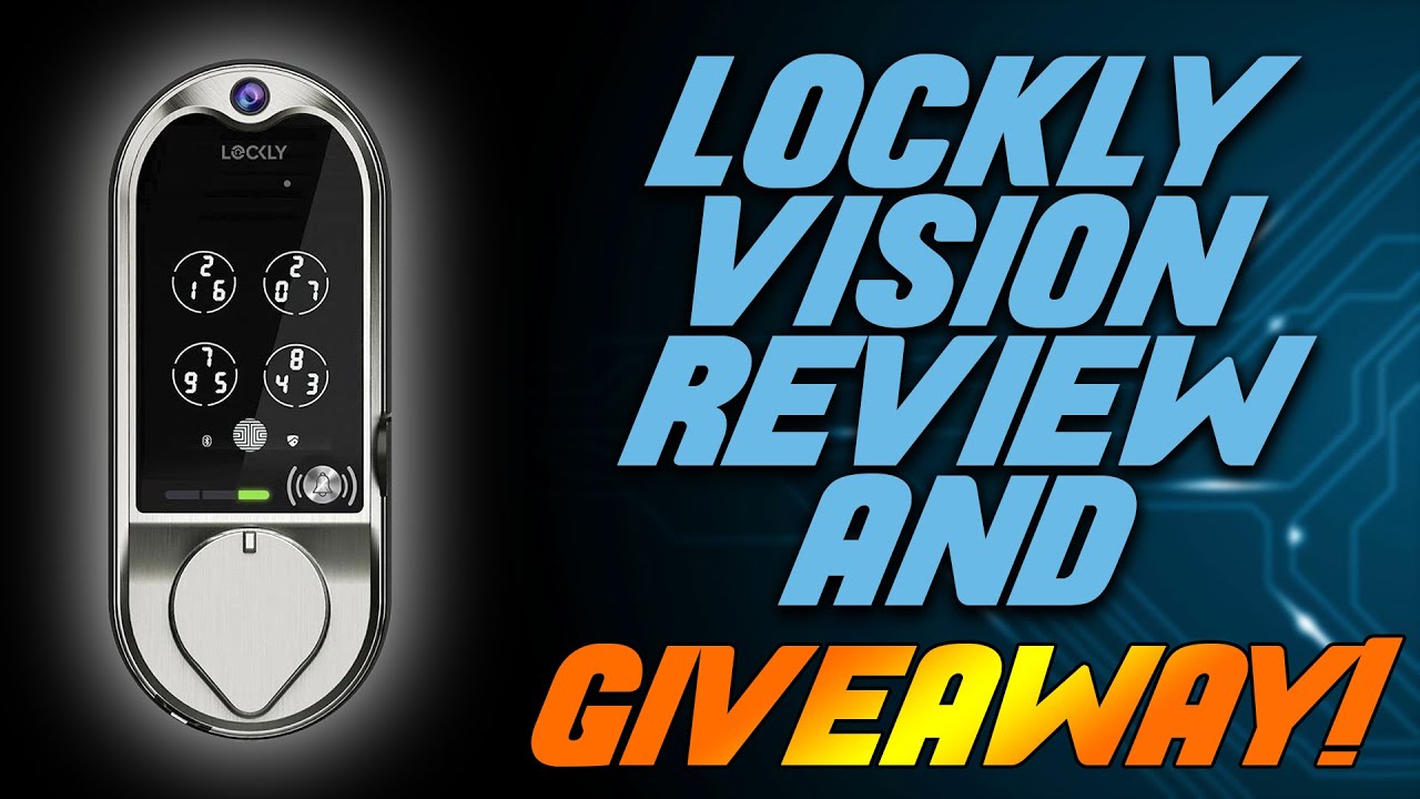 LOCKLY Vision Smart Lock with Camera and Finger Print Scanner Review