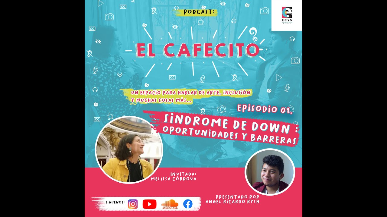 El Cafecito Cap.01 Síndrome de down: oportunidades y barreras
