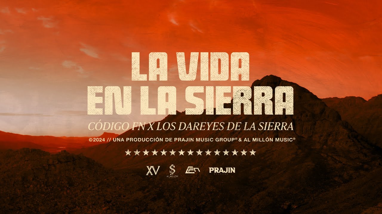 La Vida en la Sierra - C&oacute;digo FN, Los Dareyes de la Sierra (Video Lyric)