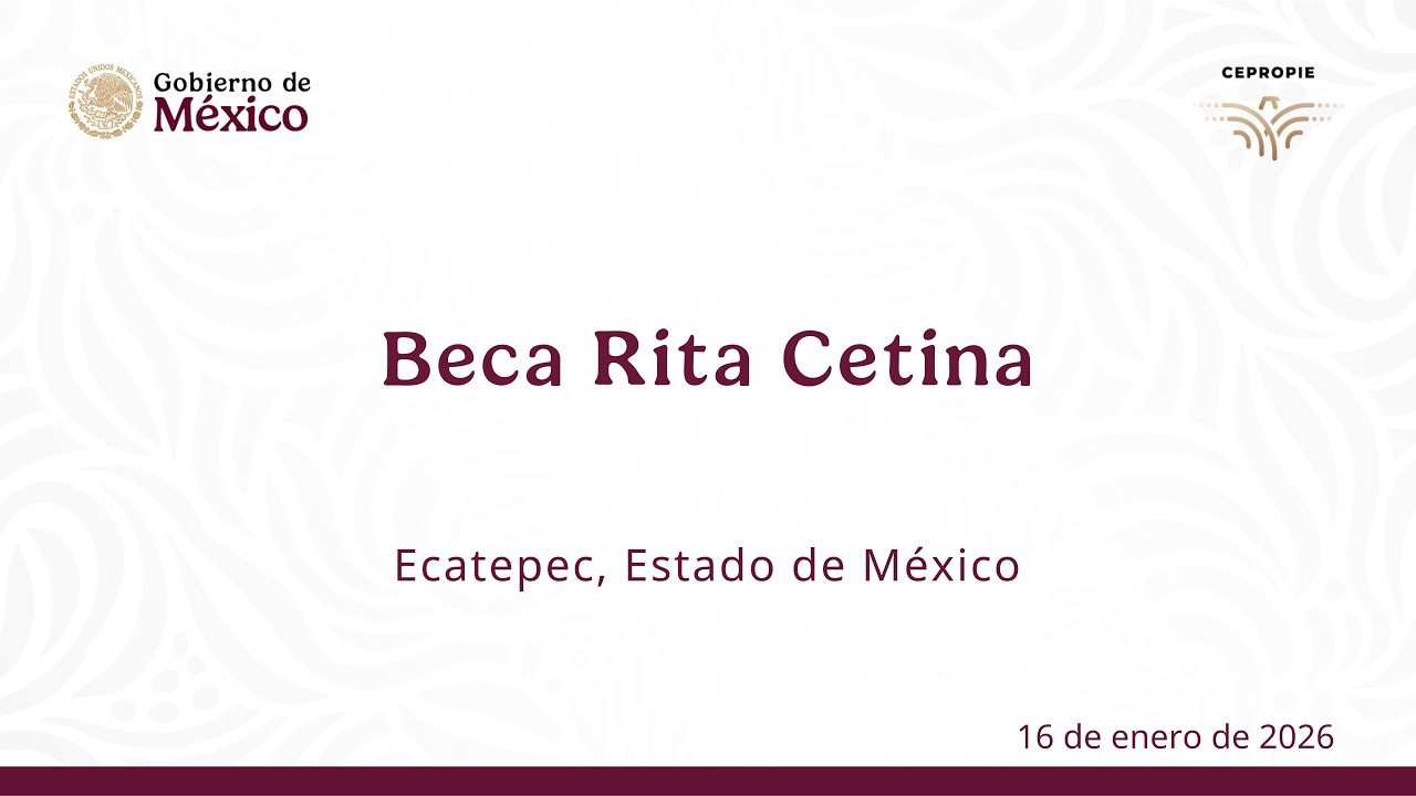 Beca Rita Cetina. Ecatepec, Estado de México. 16 de enero de 2026
