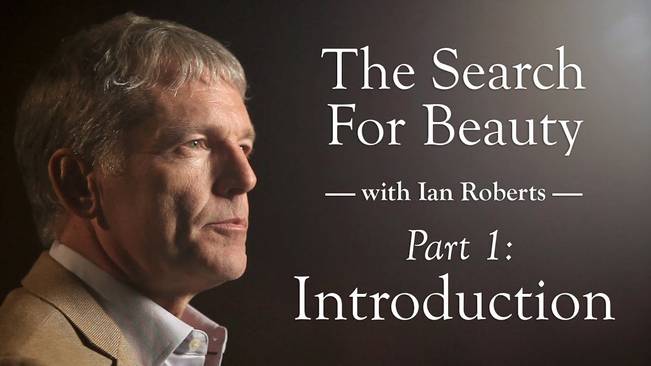 The Search For Beauty with Ian Roberts pt. 1 - Introduction