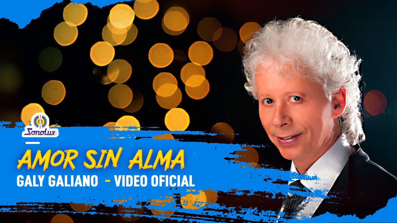 Amor Sin Alma - Galy Galiano | Balada Romántica Clásica (Video Oficial)