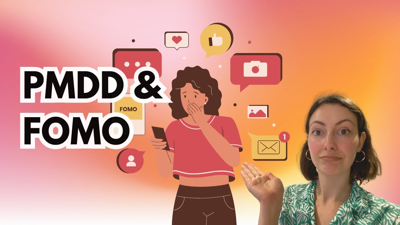 PMDD & FOMO