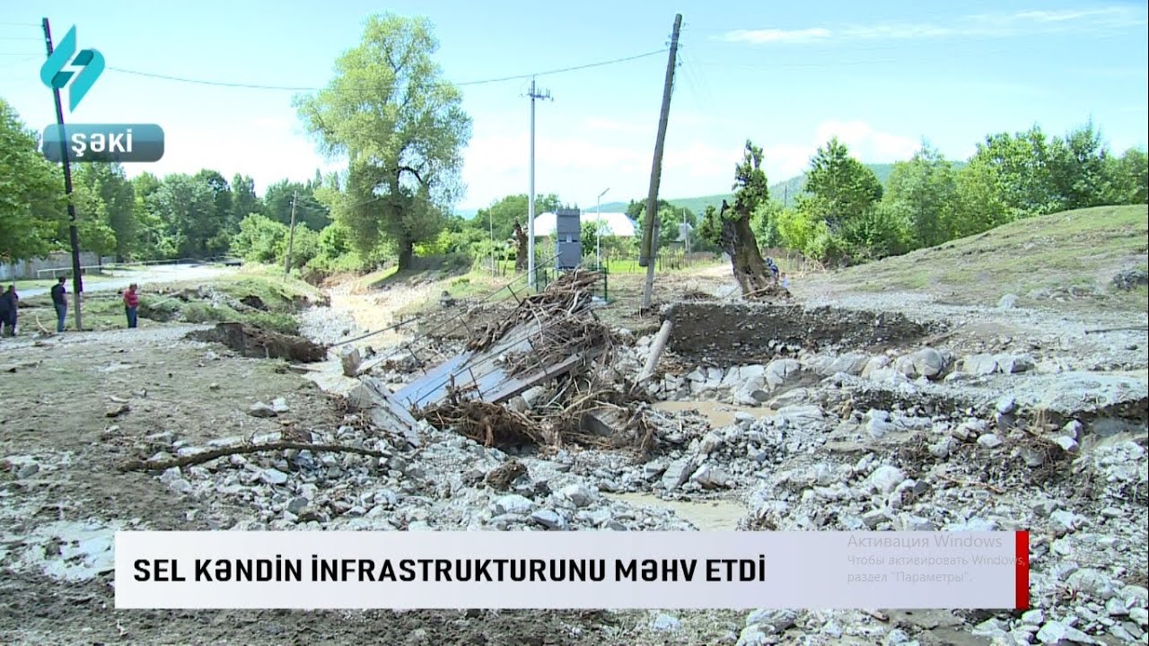 Sel kendin infrastrukturunu mehv etdi...  | Kanal S Xeber