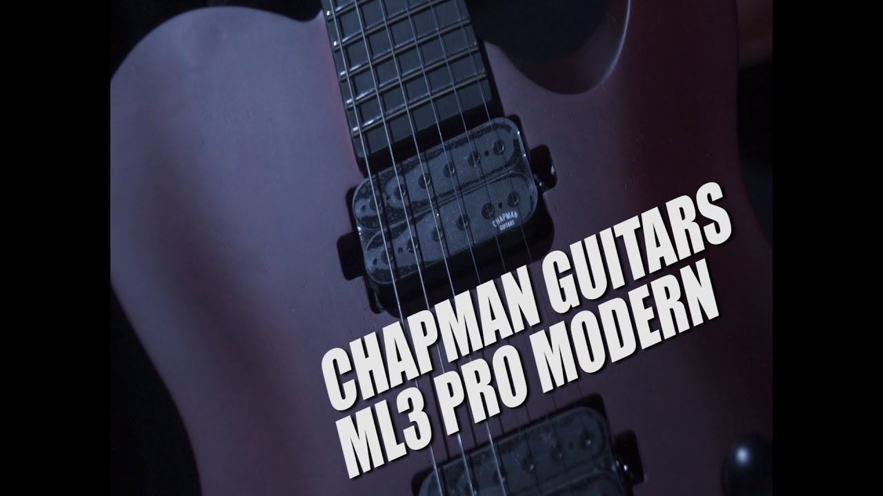 Chapman Guitars ML3 Pro Modern - Sound Test