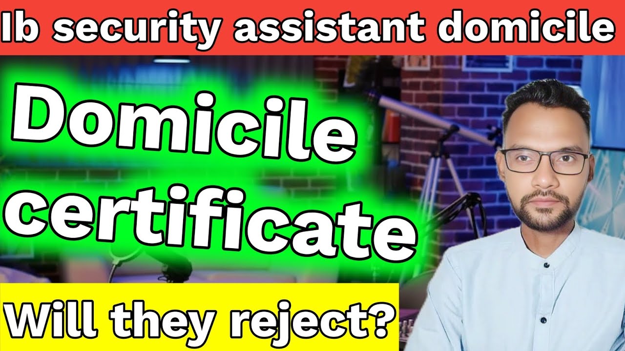 Ib security assistant domicile certificate kab tak ka chahiye tha I domicile certificate for ib sa