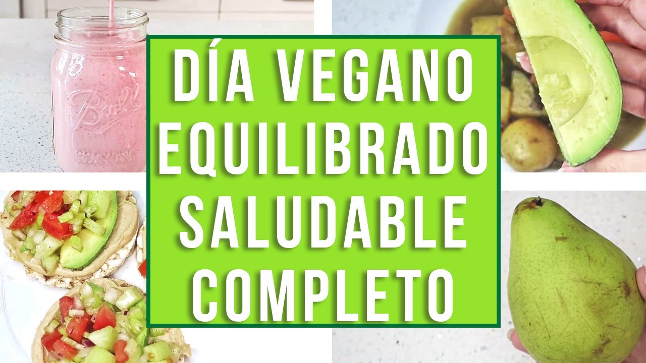 QUÉ COMER UN DÍA VEGANO 1 - EQUILIBRADO Y SALUDABLE - Mixi