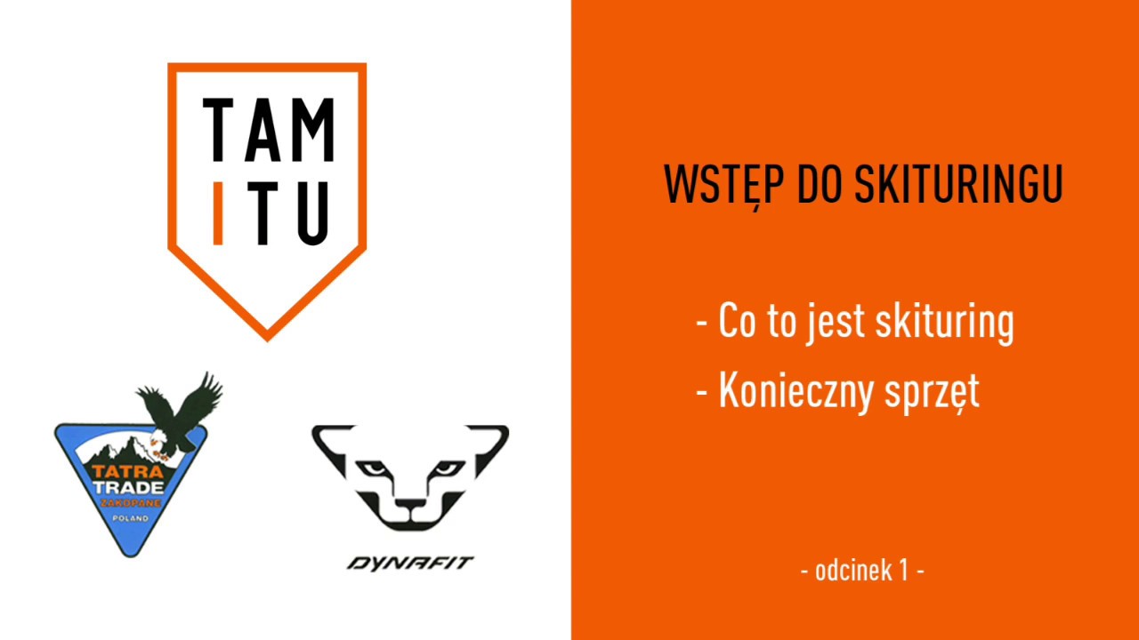 TAMiTU - Filmy instruktażowe - Odcinek 1. Wstęp do skituringu