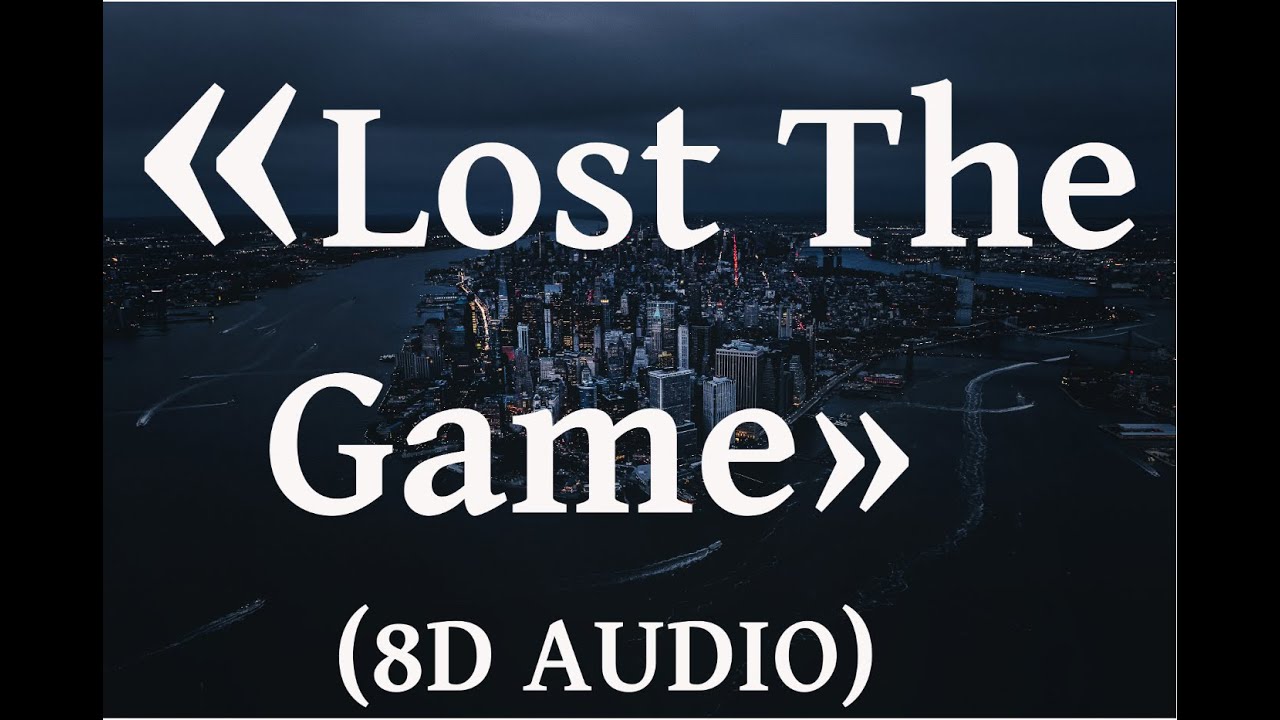 Two Feet - Lost The Game (8D AUDIO) 🎧