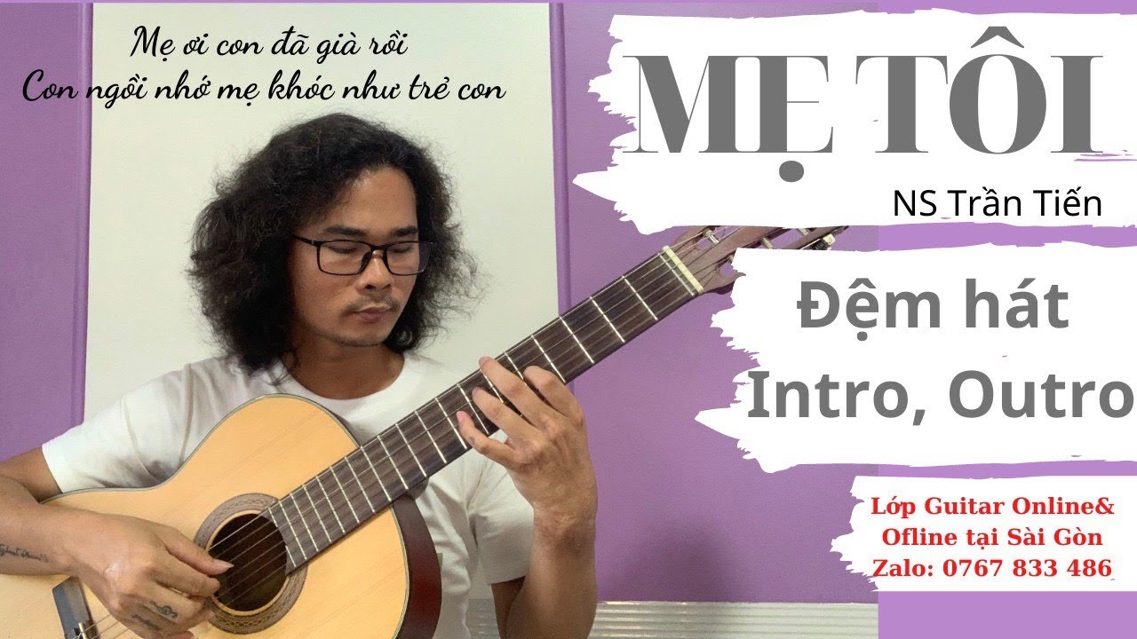 Hướng dẫn đệm hát, INTRO, OUTRO Mẹ Tôi  - Trần Tiến