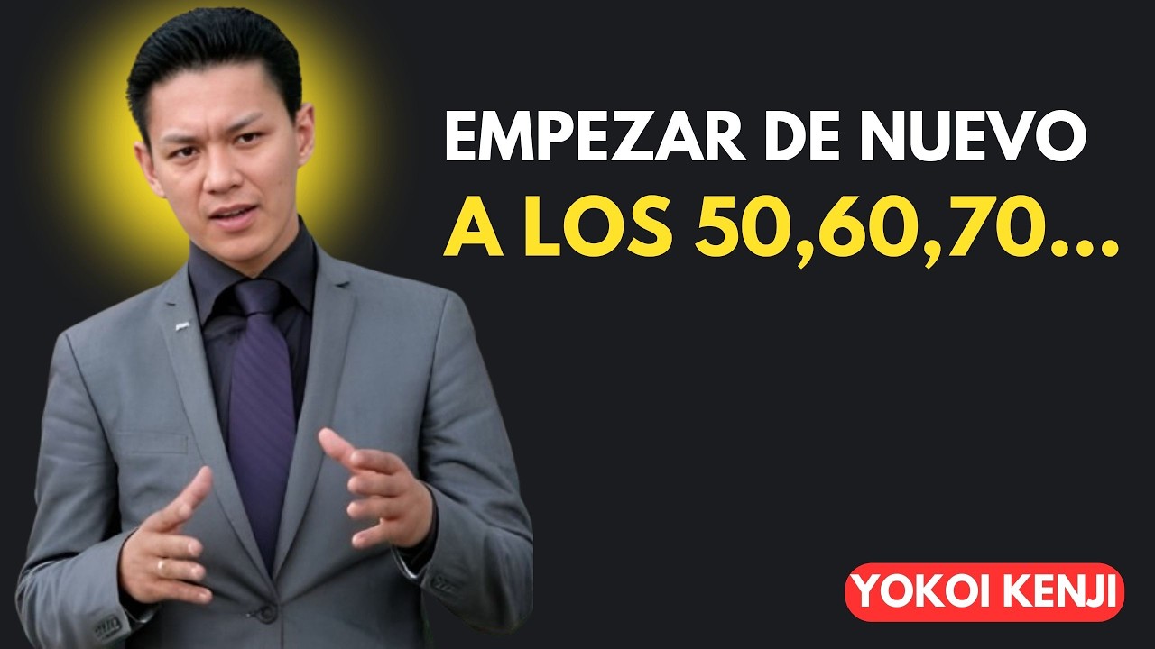 Los 50 y los 60 Años son la Edad PERFECTA para EMPEZAR de Nuevo | Yokoi Kenji