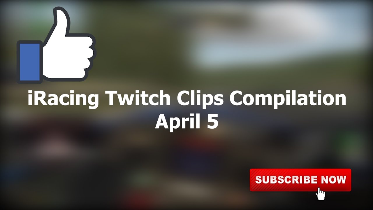 April 5 | iRacing Twitch Clips Compilation
