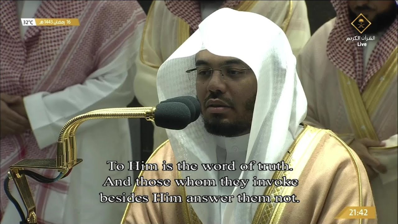 17th Ramadan 1443 Makkah Taraweeh Sheikh Dosary