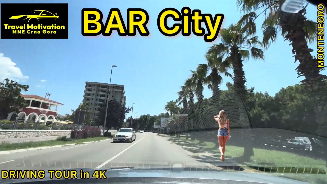 BAR City Driving Tour in 4K, MNE Crna Gora July 2023 - Vožnja kroz Bar u Julu