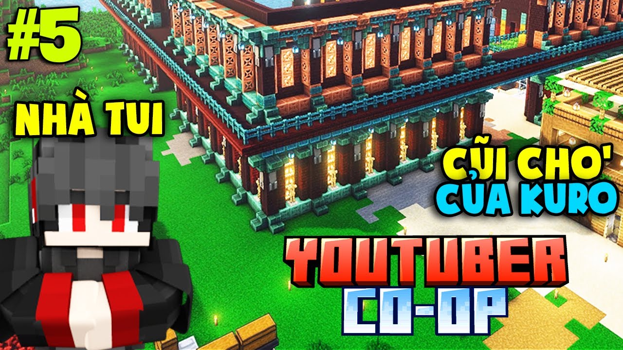 X&acirc;y Nh&agrave; Trong C&aacute;i Server Khốn Nạn N&agrave;y Mệt Vai... | KiraMC Minecraft YTB Co-op Tập 5