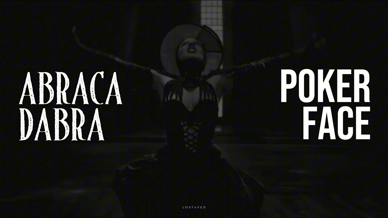 ABRACADABRA × POKER FACE - Lady Gaga mashup