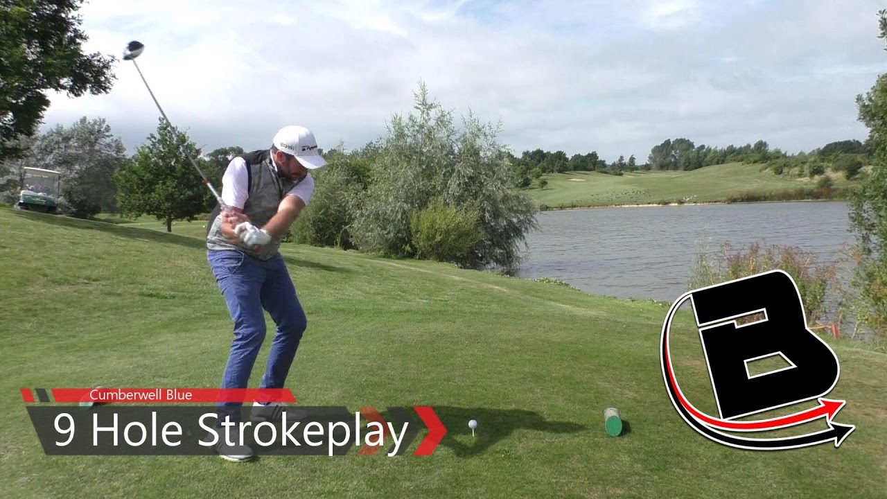 9 Hole Strokeplay Cumberwell Blue FINAL PART