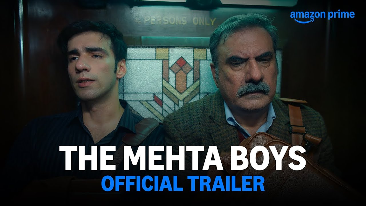 The Mehta Boys - Official Trailer | Boman Irani, Avinash Tiwary, Shreya Chaudhry | Prime Video India