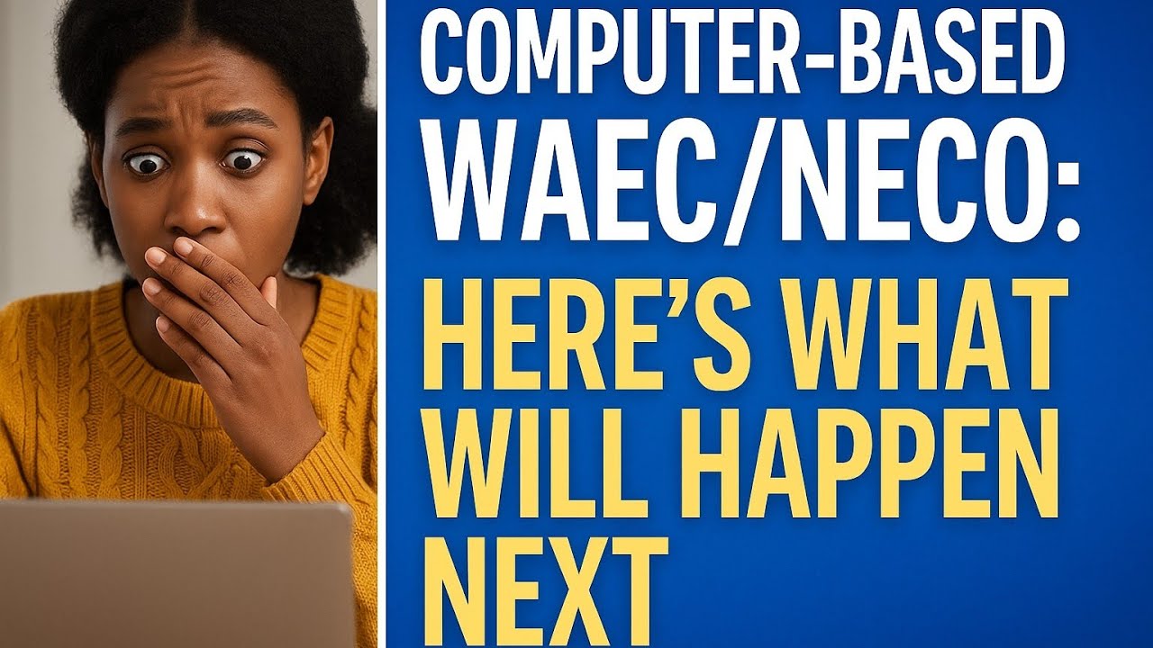 WAEC и NECO переходят на компьютерный экзамен! Что студентам нужно знать о новой политике проведе...