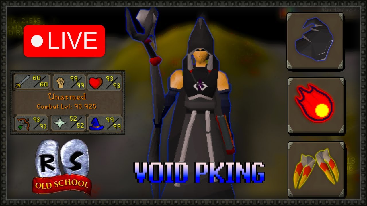 🔴LIVE | MAX PKING ON A VOIDER 93CMB | OLD SCHOOL RS