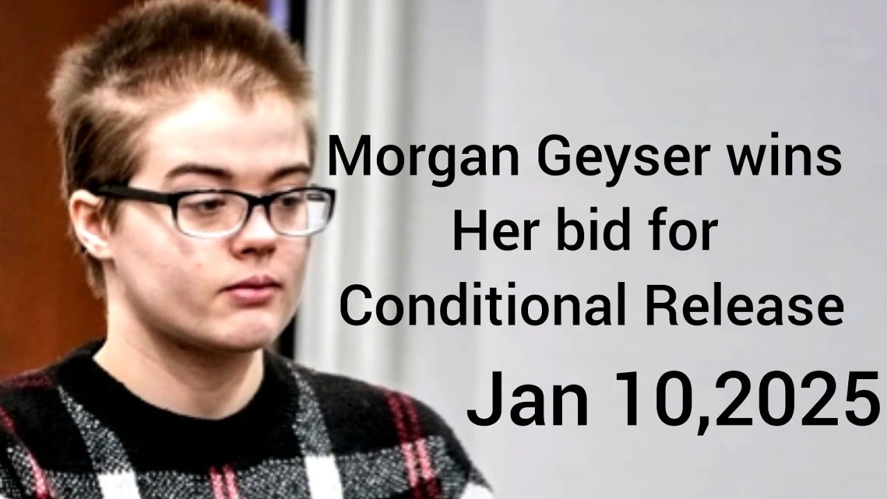 Morgan Geyser Granted Conditional Release (2025)