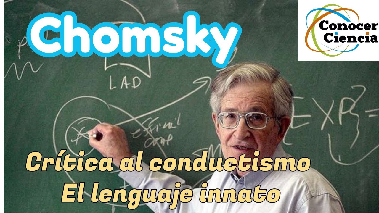 Chomsky - Crítica al conductismo - Lenguaje innato