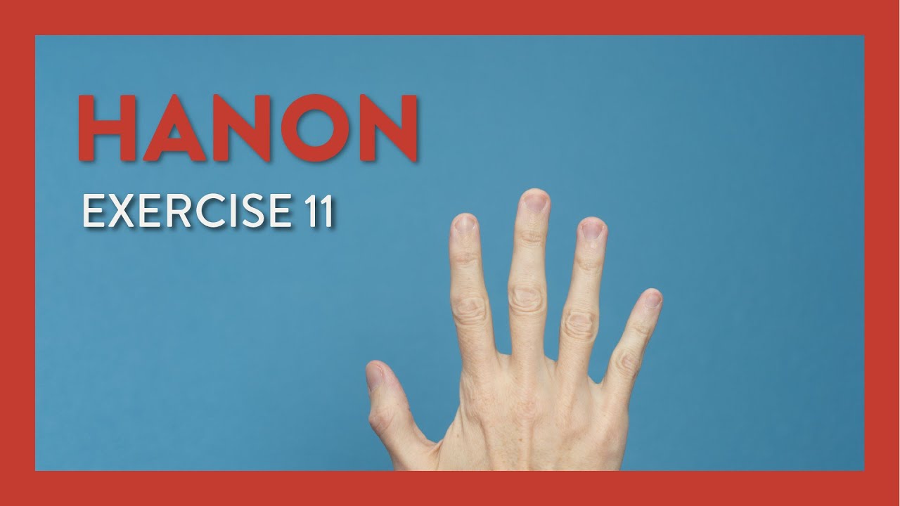 How to Practice Hanon  Exercise 11
