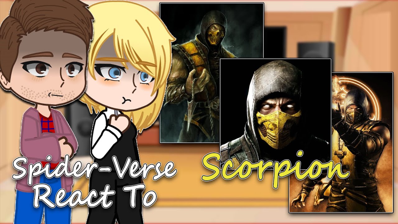 Spider-Verse React to Scorpion | Mortal Kombat | Gacha React | Full Video