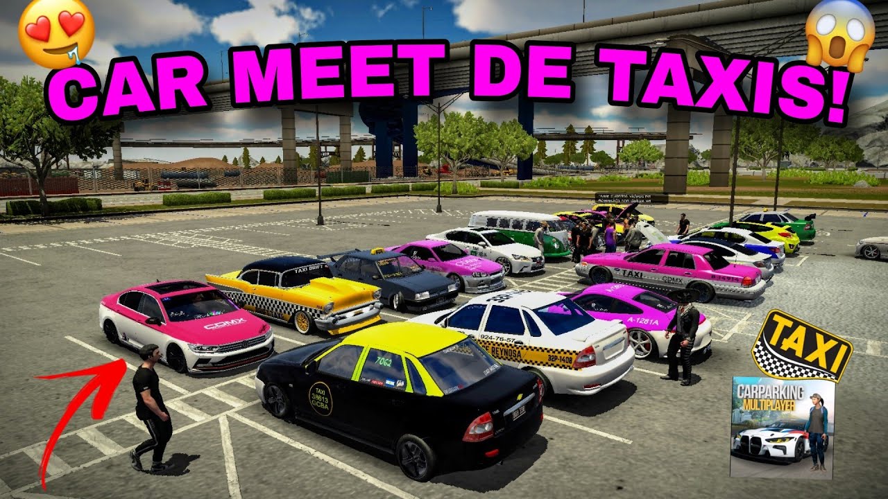 ORGANICE UN CAR MEET DE TAXIS EN Car Parking Multiplayer 😍❤ *de muchos países*🔥